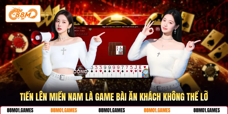 Tiến lên miền Nam là game bài ăn khách không thể lỡ